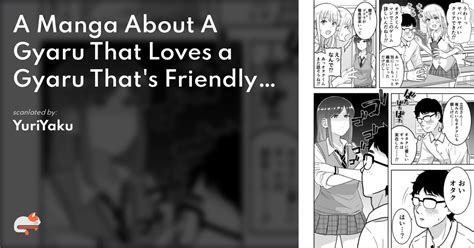 A Manga About A Gyaru That Loves a Gyaru That's Friendly to .